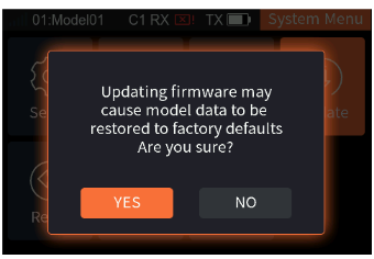 Prompt: The transmitter will enter the firmware update mode. Are you sure? YES / NO