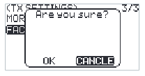 The "Are you sure?" prompt with OK and CANCEL over the TX SETTINGS menu