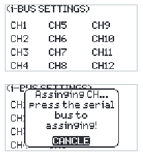 i-BUS SETTINGS screen listing CH1 to CH12, and the prompt "Assigning CH... press the serial bus to assigning!" with CANCEL