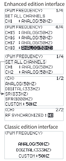 PWM FREQUENCY screens: enhanced edition with SET ALL CHANNELS and CH1 to CH18 ANALOG(50HZ), the CH selection ANALOG(50HZ), DIGITAL(333HZ), SR(833HZ), SFR(1000HZ), CUSTOM 50HZ and RF SYNCHRONIZED NO; classic edition with ANALOG(50HZ), DIGITAL(333HZ), CUSTOM 50HZ