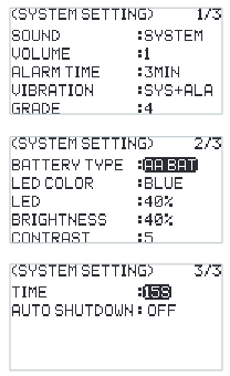 The three SYSTEM SETTING pages: SOUND SYSTEM, VOLUME 1, ALARM TIME 3MIN, VIBRATION SYS+ALA, GRADE 4; BATTERY TYPE AA BAT, LED COLOR BLUE, LED 40%, BRIGHTNESS 40%, CONTRAST 5; TIME 15S, AUTO SHUTDOWN OFF