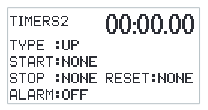 TIMERS2 screen with 00:00.00, TYPE UP, START NONE, STOP NONE, RESET NONE, ALARM OFF