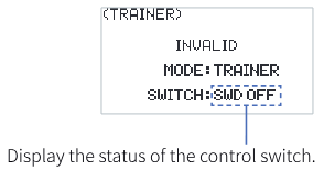 TRAINER screen showing INVALID, MODE TRAINER and SWITCH SWD OFF — the switch line displays the status of the control switch