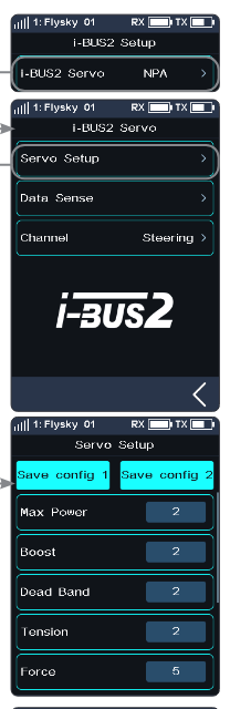 i-BUS2 Setup screen listing i-BUS2 Servo NPA; the i-BUS2 Servo screen with Servo Setup, Data Sense and Channel Steering; and the Servo Setup screen with Save config 1, Save config 2, Max Power 2, Boost 2, Dead Band 2, Tension 2, Force 5