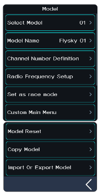 Model screen with Select Model 01, Model Name Flysky 01, Channel Number Definition, Radio Frequency Setup, Set as race mode, Custom Main Menu, Model Reset, Copy Model and Import Or Export Model